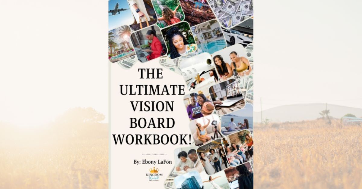 New York Author Ebony Lafon Authored the Ultimate Vision Board Workbook to Help Kingdom-minded Women Achieve Their Dreams